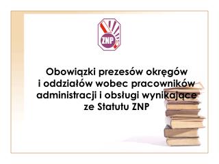 Prezes Oddziału Związku Nauczycielstwa Polskiego w ……………………….