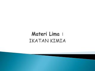 Materi Lima :