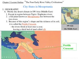 Chapter 2 Lecture Outline : “ The Four Early River Valley Civilizations ”