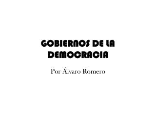 GOBIERNOS DE LA DEMOCRACIA