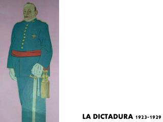 LA DICTADURA 1923-1929