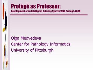 Protégé as Professor: Development of an Intelligent Tutoring System With Protégé-2000