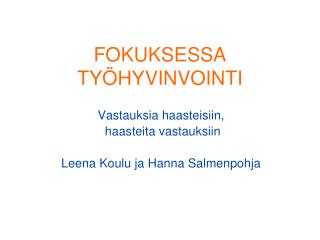 FOKUKSESSA TYÖHYVINVOINTI