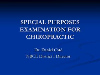 SPECIAL PURPOSES EXAMINATION FOR CHIROPRACTIC