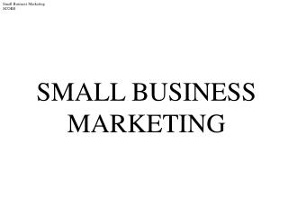 SMALL BUSINESS MARKETING