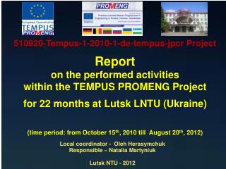 510920-Tempus-1-2010-1-de-tempus-jpcr Р roject Report on the performed activities