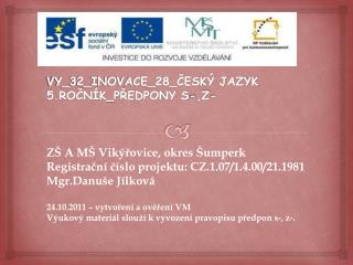 VY_32_INOVACE_28_ČESKÝ JAZYK 5.ROČNÍK_PŘEDPONY S-,Z-