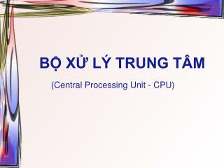 BỘ XỬ LÝ TRUNG TÂM