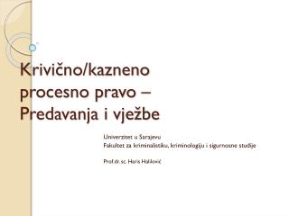 Krivično/kazneno procesno pravo – Predavanja i vježbe