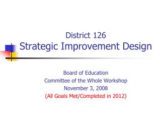 District 126 Strategic Improvement Design