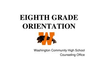 EIGHTH GRADE ORIENTATION