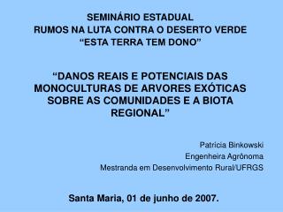 SEMINÁRIO ESTADUAL RUMOS NA LUTA CONTRA O DESERTO VERDE “ESTA TERRA TEM DONO”