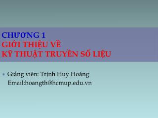 CHƯƠNG 1 GIỚI THIỆU VỀ KỸ THUẬT TRUYỀN SỐ LIỆU