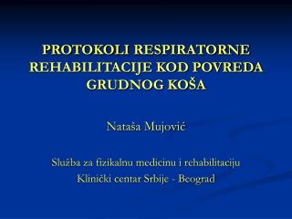 PROTOKOLI RESPIRATORNE REHABILITACIJE KOD POVREDA GRUDNOG KOŠA