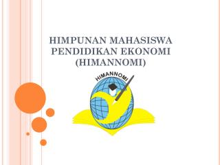 HIMPUNAN MAHASISWA PENDIDIKAN EKONOMI (HIMANNOMI)