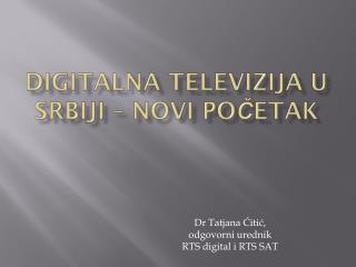 Dr Tatjana Ćitić, odgovorni urednik RTS digital i RTS SAT