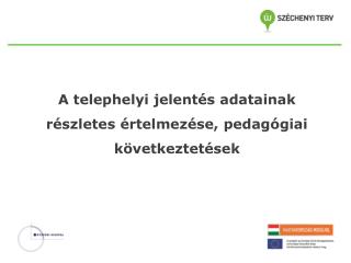 A telephelyi jelentés adatainak részletes értelmezése, pedagógiai következtetések