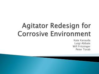 Agitator Redesign for Corrosive Environment