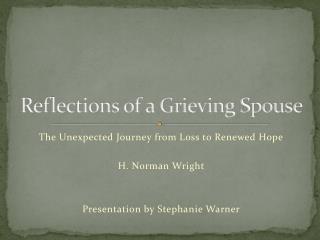 Reflections of a Grieving Spouse