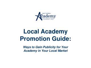 Local Academy Promotion Guide: Ways to Gain Publicity for Your Academy in Your Local Market