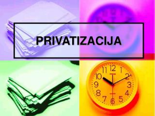 PRIVATIZACIJA