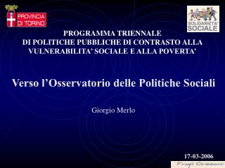 Verso l’Osservatorio delle Politiche Sociali Giorgio Merlo