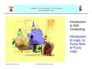 Introduction to Soft Computing Introduction to Logic, to Fuzzy Sets, to Fuzzy Logic