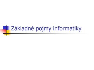 Základné pojmy informatiky