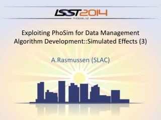 Exploiting PhoSim for Data Management Algorithm Development::Simulated Effects (3)