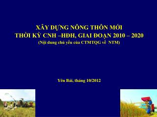 XÂY DỰNG NÔNG THÔN MỚI THỜI KỲ CNH –HĐH, GIAI ĐOẠN 2010 – 2020