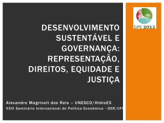 Desenvolvimento Sustentável e governança: representação, direitos, equidade e justiça