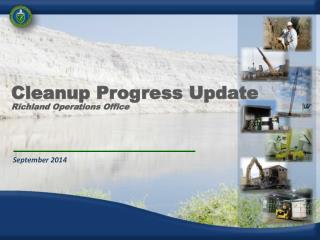 Cleanup Progress Update Richland Operations Office