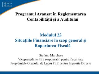 Programul Avansat în Reglementarea Contabilităţii şi a Auditului Modulul 22