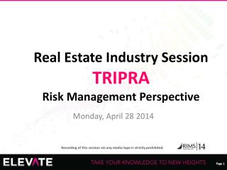 Real Estate Industry Session TRIPRA Risk Management Perspective