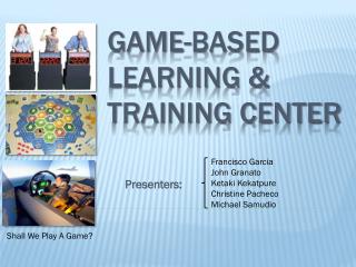 Game-BASED Learning &amp; Training center