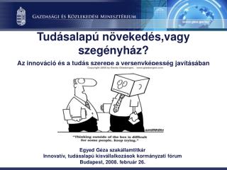 Egyed Géza szakállamtitkár Innovatív, tudásalapú kisvállalkozások kormányzati fórum