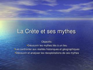 La Crète et ses mythes