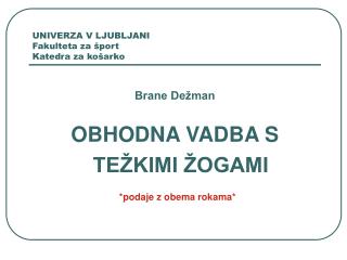 UNIVERZA V LJUBLJANI Fakulteta za šport Katedra za košarko