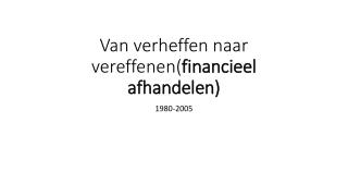 Van verheffen naar vereffenen( financieel afhandelen )