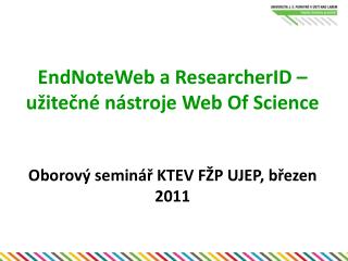 EndNoteWeb a ResearcherID – užitečné nástroje Web Of Science