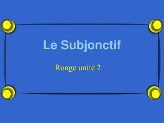 Le Subjonctif