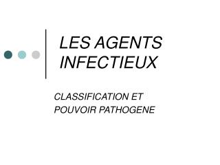 LES AGENTS INFECTIEUX