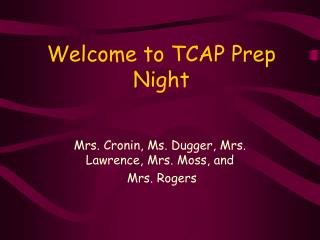 Welcome to TCAP Prep Night