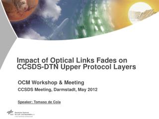 Impact of Optical Links Fades on CCSDS-DTN Upper Protocol Layers