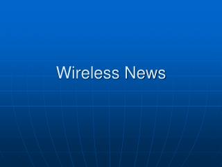 Wireless News