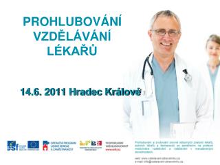 PROHLUBOVÁNÍ VZDĚLÁVÁNÍ LÉKAŘŮ