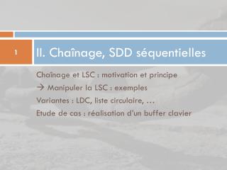 II. Chaînage, SDD séquentielles