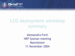 LCG deployment workshop summary