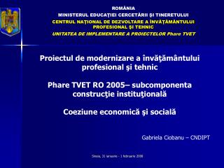 ROM ÂNIA MINISTERUL EDUCAŢIE I CERCETĂRII ŞI TINERETULUI