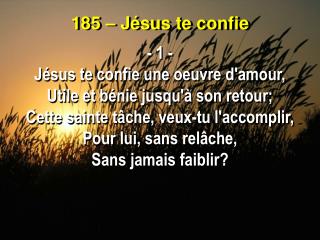 185 – Jésus te confie